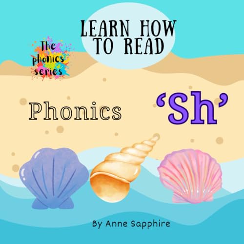 Phonics ‘Sh’ -Learn How To Read: The Phonics Series. Learn How To Read