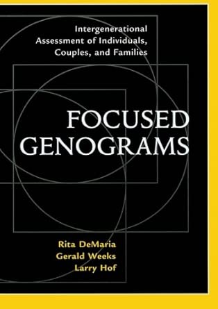 Focused Genograms: Intergenerational Assessment of Individuals, Couples, and Families book cover