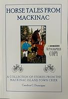 Horse Tales From Mackinac - A Collection of Stories from the Mackinac Island Town Crier 1615840036 Book Cover