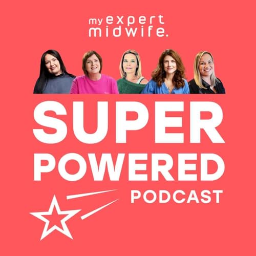 Couverture de Superpowered Podcast by My Expert Midwife
