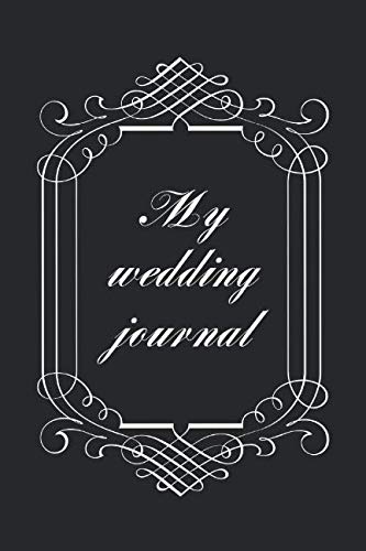My wedding journal: Liniertes Notebook bzw. Notizbuch für die Braut