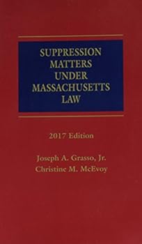 Perfect Paperback Suppression Matters Under Massachusetts Law, 2017 Edition Book