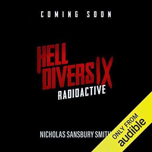 Hell Divers IX: Radioactive: The Hell Divers Series, Book 9