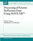 Processing of Seismic Reflection Data Using MATLAB