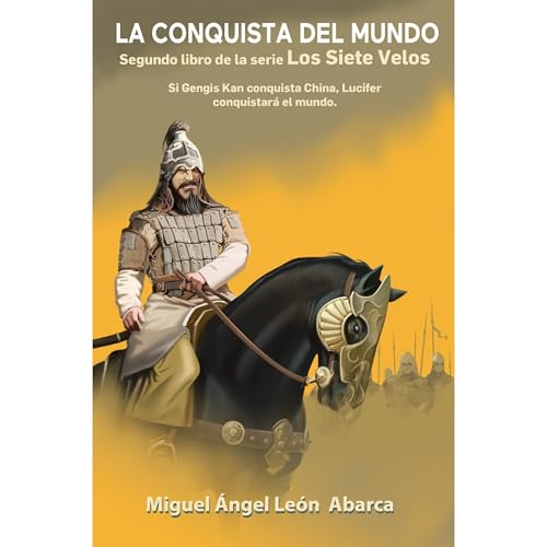 La Conquista del Mundo Audiolibro Por Miguel Angel Leon Abarca arte de portada