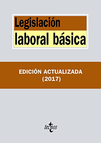 Legislación laboral básica (Derecho - Biblioteca De Textos Legales)