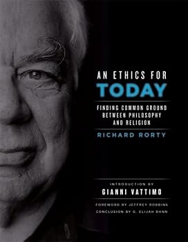 An Ethics for Today: Finding Common Ground Between Philosophy and Religion