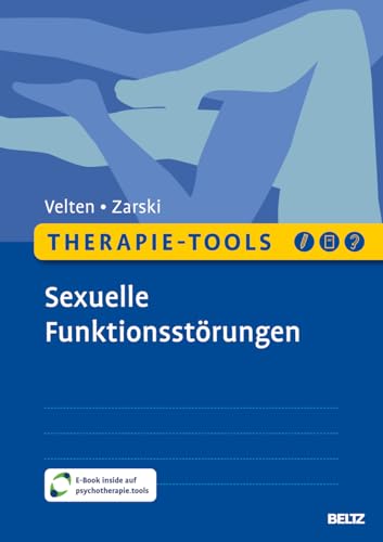Therapie-Tools Sexuelle Funktionsstörungen: Mit E-Book inside und Arbeitsmaterial (Beltz Therapie-Tools)