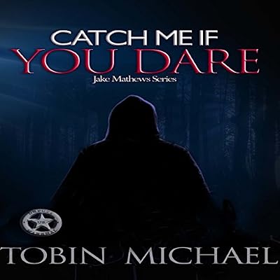 Catch Me If You Dare: Jake Mathews Series