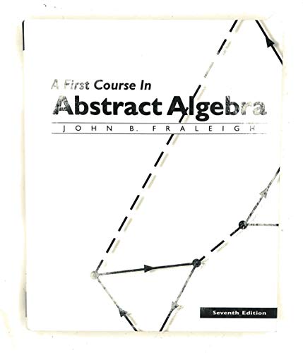 A First Course in Abstract Algebra view 2