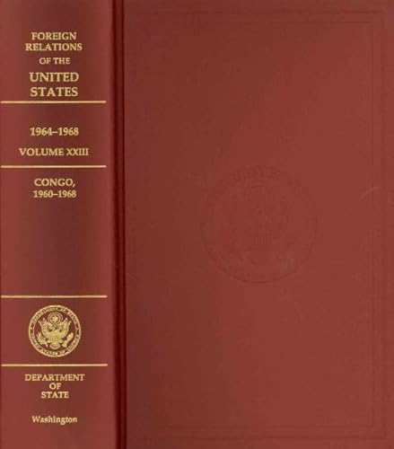 Foreign Relations of the United States: 1964-1968, Congo (Volume XXIII)