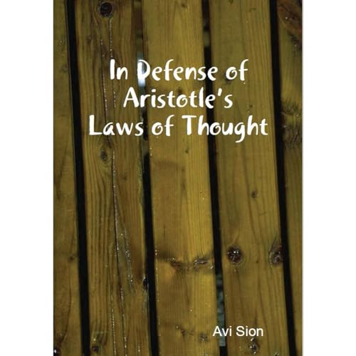 In Defense of Aristotle's Laws of Thought -- Avi Sion episode artwork