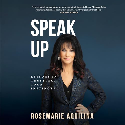 Speak Up (Written by Rosemarie Aquilina)