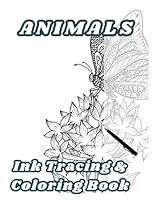 Animals Ink Tracing & Coloring Book: Ink Tracing Coloring Book For Adults And Teens With Exotic Animals And Mandala Designs B0D8J5X31V Book Cover