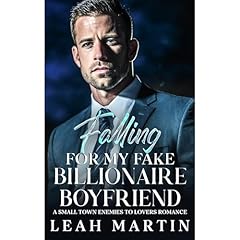Falling For My Fake Billionaire Boyfriend Audiobook By Leah Martin cover art