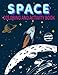 Space Coloring and Activity Book: this is Fantastic Outer Space Coloring with Planets, Astronauts, Space Ships, Rockets (Children's Coloring Books)