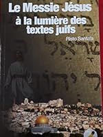 Le Messie Jésus à la lumière des textes juifs 2940335141 Book Cover