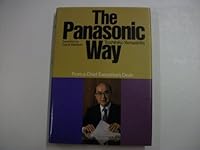 The Panasonic Way: From a Chief Executive's Desk 0870118900 Book Cover