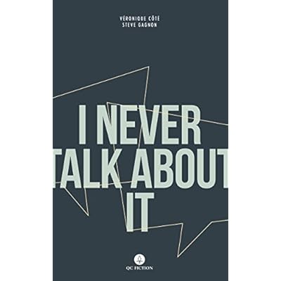 I Never Talk About It