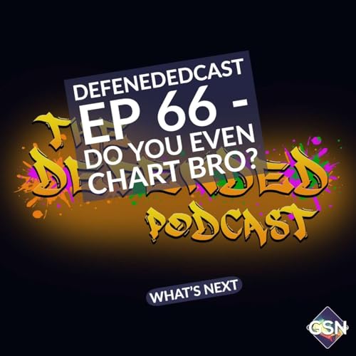 Page de couverture de Defendedcast Ep 66 - Do you even chart bro?