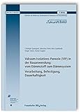  Vakuum-Isolations-Paneele (VIP) in der Bauanwendung: vom Dämmstoff zum Dämmsystem. Verarbeitung, Befestigung, Dauerhaftigkeit. (Forschungsinitiative Zukunft Bau)