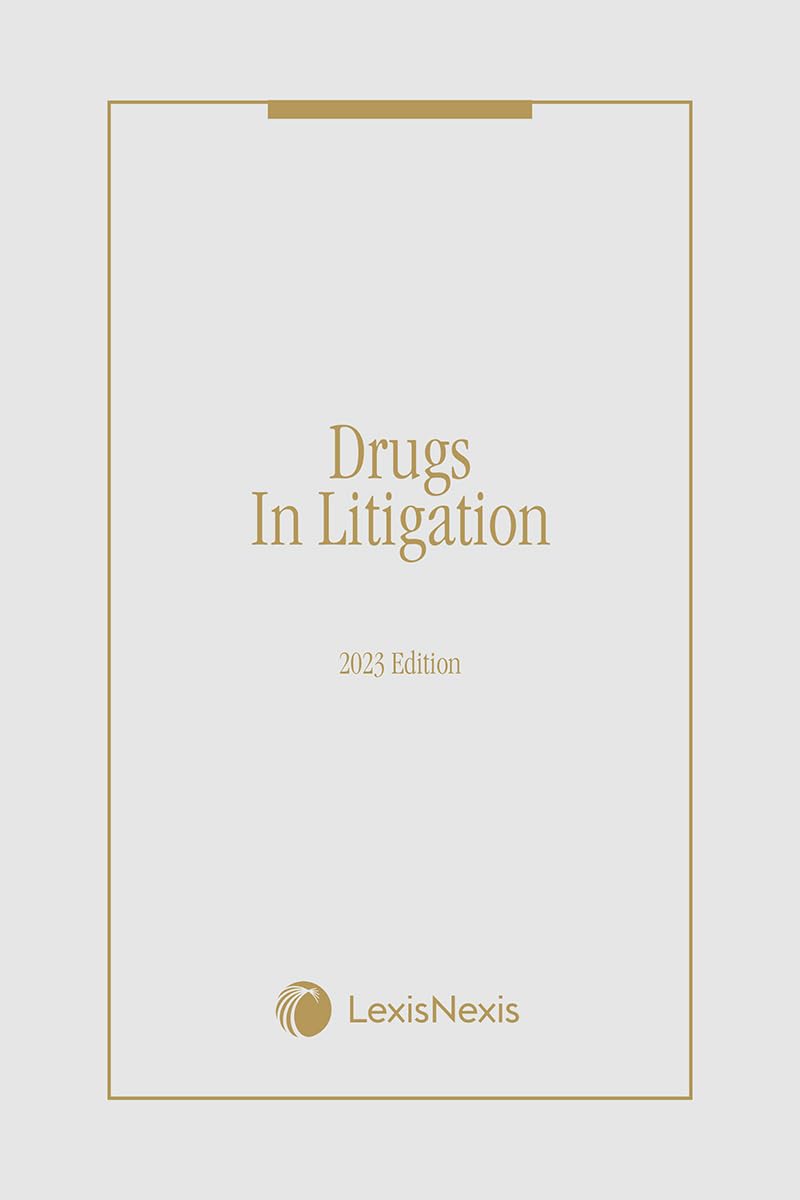 Drugs in Litigation: Damage Awards Involving Prescription and Nonprescription Drugs 2023 Edition