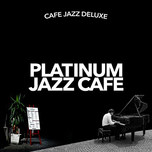 Amazon Music Cafe Jazz DeluxeのPlatinum Jazz Cafe Amazon.co.jp