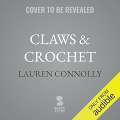 Claws & Crochet Audiolibro Por Lauren Connolly arte de portada