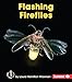 Flashing Fireflies (First Step Nonfiction  Backyard Critters)