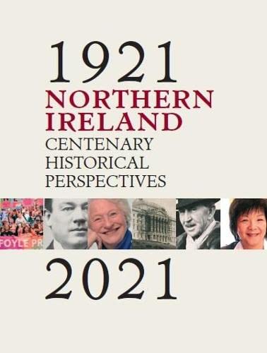 Northern Ireland 1921–2021: Centenary Historical Perspectives