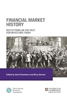 Financial Market History: Reflections on the Past for Investors Today 1944960139 Book Cover