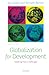 Globalization for Development: Meeting New Challenges