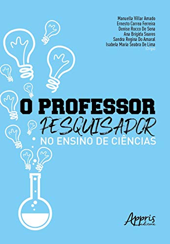 O professor-pesquisador no ensino de ciências: