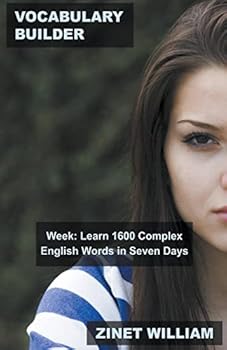 Vocabulary Builder Week: Learn 1600 Complex English Words in Seven Days