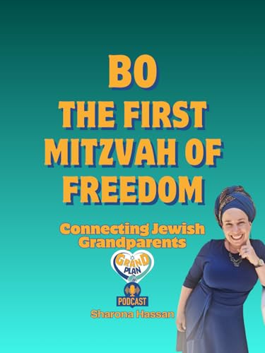 Bo: The First Mitzvah of Freedom