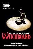 Witchboard: The Official Novelization (Echo On Novelizations Book 11)