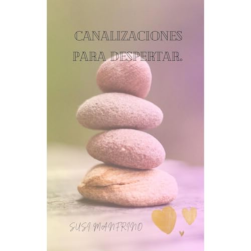 Canalizaciones para el despertar Audiolibro Por Susi Manfrino, Maria Susana Manfrino arte de portada
