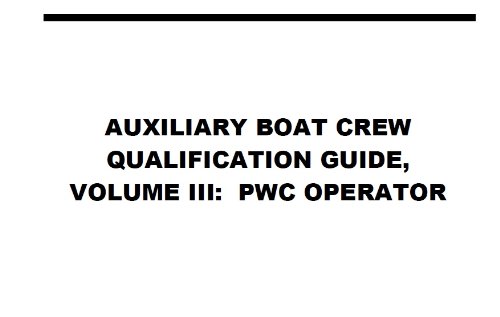Pwc Operator AUXILIARY BOAT CREW QUALIFICATION GUIDE, VOLUME III: PWC OPERATOR eBook ...