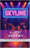 SKYLINE: A K-Pop Journey Across the World (English Edition)