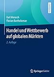 Handel und Wettbewerb auf globalen Märkten (Handel und Wettbewerb auf Globalen Markten)