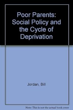 Poor parents: social policy and the "cycle of deprivation"