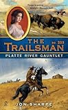 Platte River Gauntlet (The Trailsman, No. 359)