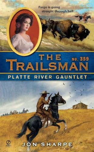 Platte River Gauntlet (The Trailsman, No. 359)
