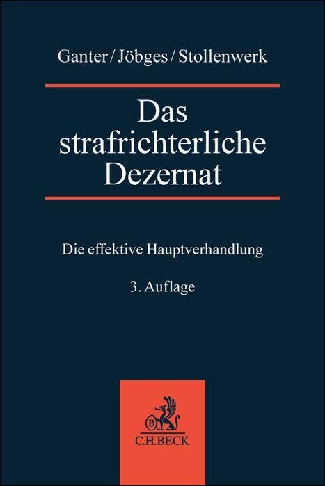 Das strafrichterliche Dezernat: DIe effektive Hauptverhandlung