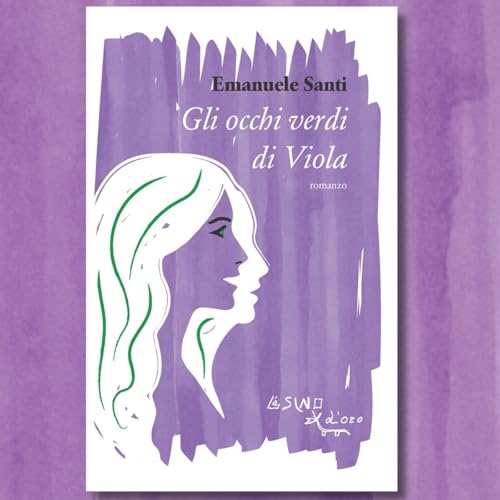 "Gli occhi verdi di Viola" un romanzo di Emanuele Santi