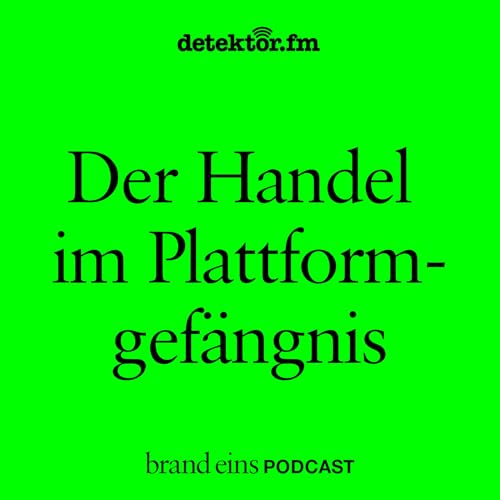 Der Handel im Plattformgef&auml;ngnis