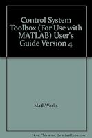 Control System Toolbox (For Use with MATLAB) User's Guide Version 4 B00454IKR2 Book Cover