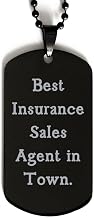 Inspirational Insurance Sales Agent Gifts, Best Insurance Sales Agent in Town., Holiday Black Dog Tag for Insurance Sales Agent