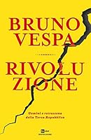 Rivoluzione: Uomini e retroscena della Terza Repubblica 8804707046 Book Cover