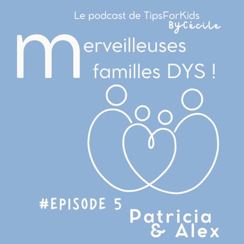 Episode 5 - Patricia et Alex